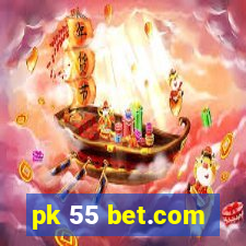 pk 55 bet.com